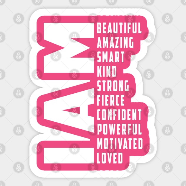 I Am Loved Shirt, I Am Strong Tee, Best Mom Shirt, I Am Beautiful Shirt, Motivational Shirt, Inspirational Shirt, Confident Women T-Shirt Sticker by Ksarter